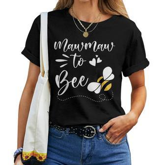Mawmaw To Bee Women T-shirt Crewneck | Mazezy