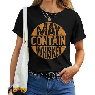 May Contain Whiskey Liquor Drinking Women T-shirt | Mazezy UK