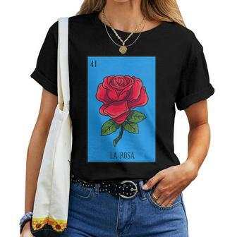 Mexican Lottery La Rosa Rose Game Of Mexico Latino Women T-shirt - Monsterry AU