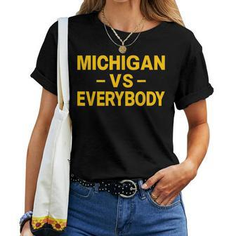 Michigan Vs Everyone Everybody Women Women T-shirt | Mazezy