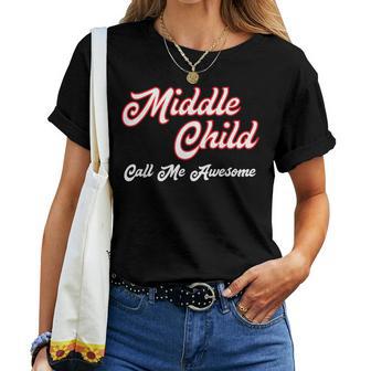 Middle Child More Loved Sarcastic Sarcasm Women T-shirt - Thegiftio UK