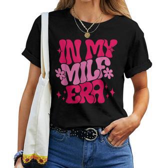 In My Milf Era Milf Mom Women T-shirt - Thegiftio UK