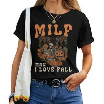 Milf Man I Love Fall Skeleton Pumpkin Halloween Women T-shirt - Thegiftio UK