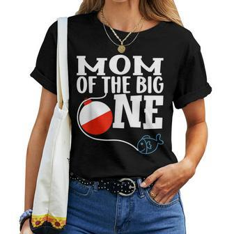 Mom Of The Big One Fishing Boy First Birthday Ofishally For Mom Women T-shirt | Mazezy