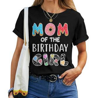 Mom Of The Birthday Girl Donut Party Idea Women T-shirt | Mazezy UK