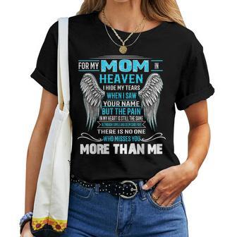 For My Mom In Heaven I Hide My Tears Misses You More Than Women T-shirt - Thegiftio UK