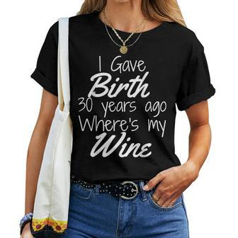 Mom Wine Mom Birthday Girl Boy 30Th 30 Year Old Party Women T-shirt - Seseable
