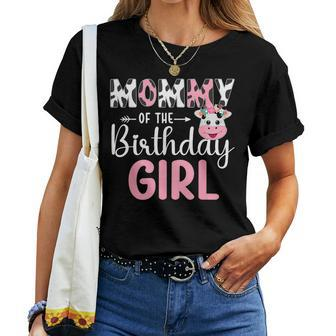 Mommy Of The Birthday Girl Farm Cow Mommy Birthday Girl Women T-shirt