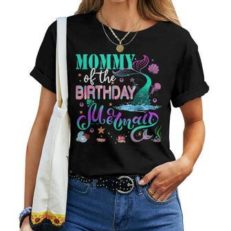 Mommy Of The Birthday Mermaid Family Matching Party Squad Women T-shirt - Seseable