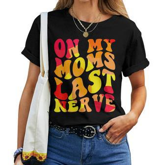 On My Moms Last Nerve Retro Groovy Watercolor For Boy Girl Women T-shirt | Mazezy