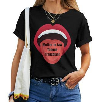 Mother-In-Law Tongue Transplant Women T-shirt | Mazezy UK