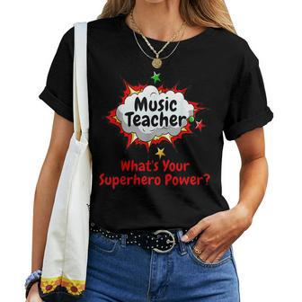 Music Teacher What's Your Superhero Power School Women T-shirt | Mazezy