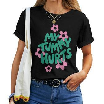 My Tummy Hurts Aesthetic Cute Flower Groovy Graphic Women T-shirt Crewneck Short Sleeve Graphic - Monsterry DE