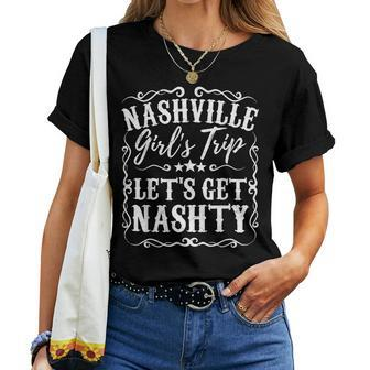 Nashville Lets Get Nashty Bachelorette Party Girls Trip Women T-shirt | Mazezy UK