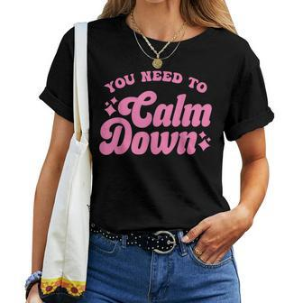 You Need To Calm Down Groovy Retro Cute Women T-shirt - Seseable
