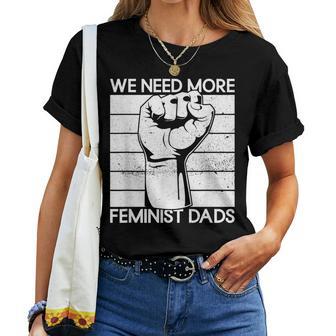 We Need More Feminist Dads Feminism Rights Women T-shirt - Thegiftio UK