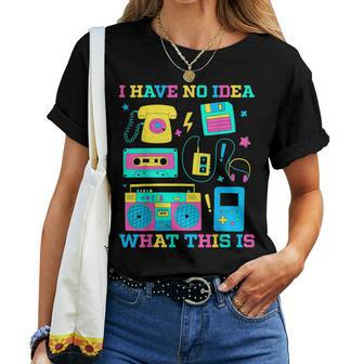 I Have No Idea What This Is Kid 70S 80S 90S Outfit Women T-shirt | Mazezy DE
