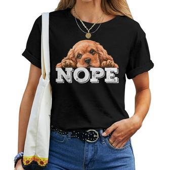 Nope Lazy Dog Lover American Cocker Spaniel Mom Women T-shirt | Mazezy CA