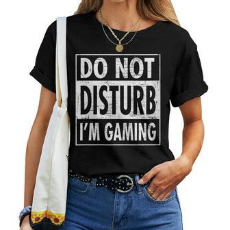 Do Not Disturb Im Gaming Women T-shirt | Mazezy
