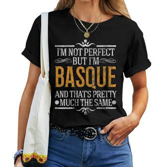 Im Not Perfect But Im Basque Pride Novelty Women T-shirt | Mazezy