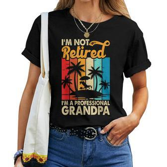Im Not Retired Im A Professional Grandpa For Men Women T-shirt | Mazezy