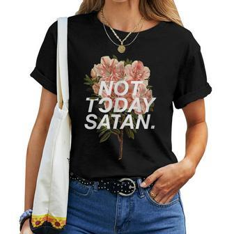 Not Today Satan Nope Not Today Floral Women T-shirt | Mazezy