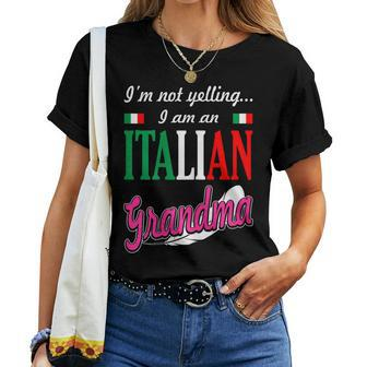 Im Not Yelling I Am Italian Grandma Women T-shirt | Mazezy