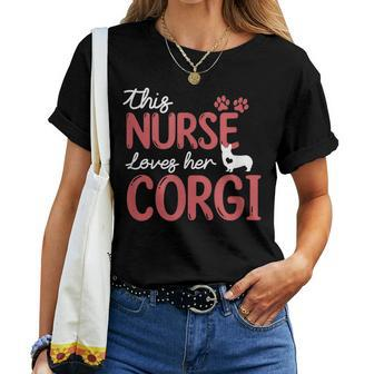 Nurse Loves Corgi Dog Pet Lovers For Mom Nurse Women T-shirt | Mazezy UK