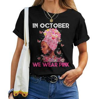 In October We Wear Pink Black Girl Breast Cancer Women T-shirt - Monsterry DE