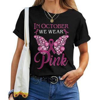 In October We Wear Pink Breast Cancer Awareness Butterfly Women T-shirt - Seseable