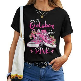 In October We Wear Pink Shoes Flower Breast Cancer Awareness Women T-shirt - Thegiftio UK