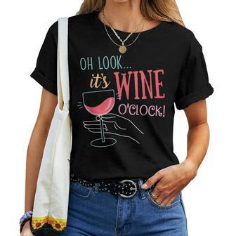 Oh Look It's Wine O'clock Wine Drinker Party Women T-shirt - Seseable
