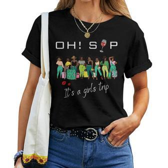 Oh Sip It's A Girls Trip Wine Party Black Women Women T-shirt | Mazezy