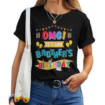 Omg It's My Brother's Birthday Boy Bday Party Sister Cousin Women T-shirt - Seseable