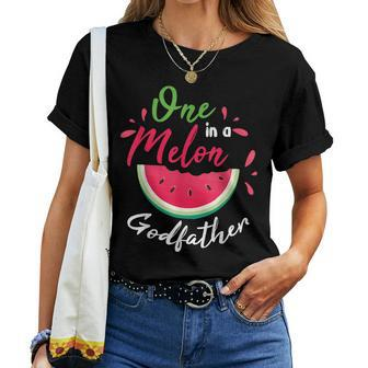 One In A Melon Godfather Watermelon Happy Grandpa Father Dad Women T-shirt | Mazezy