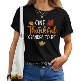 One Thankful Grandpa To Be Fall Thanksgiving Pregnancy Women T-shirt | Mazezy