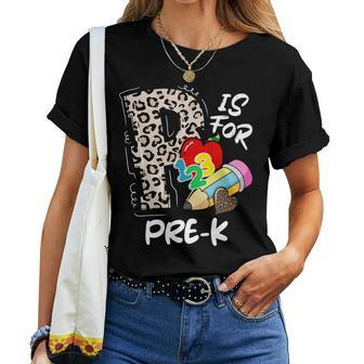 P Is For Pre-K Leopard Teacher Happy First Day Of School Women T-shirt - Seseable