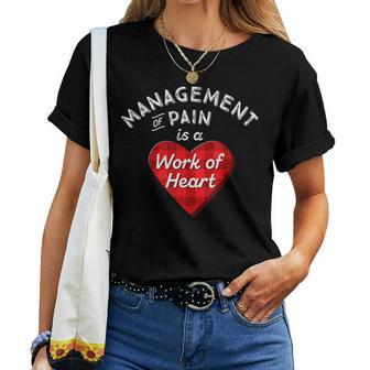 Pain Management Nurse Nursing Work Heart Cute Rn Women T-shirt | Mazezy
