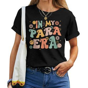 In My Para Era Vintage Groovy Paraprofessional Paraeducator Women T-shirt - Seseable