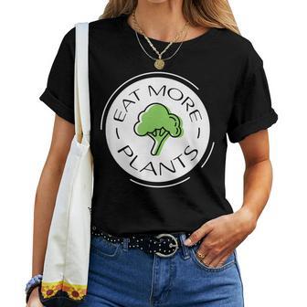 Plant Based Lifestyle Diet Vegan Health Eat More Plants Women T-shirt - Thegiftio UK