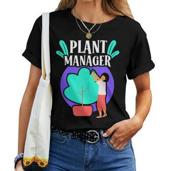 Plant Manager Garden Landscaping Gardening Gardener Women T-shirt | Mazezy