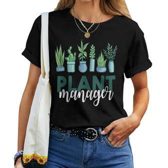 Plant Manager Gardener Garden Gardening Landscaping Women T-shirt | Mazezy