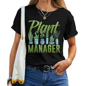 Plants Manager Landscaping Garden Plant Gardening Gardener Women T-shirt | Mazezy