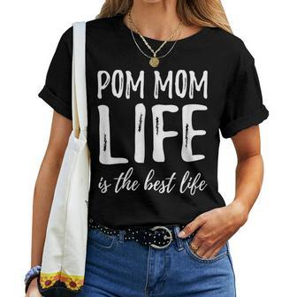 Pom Mom Life Pomeranian Dog Lover Idea For Mom Women T-shirt | Mazezy AU