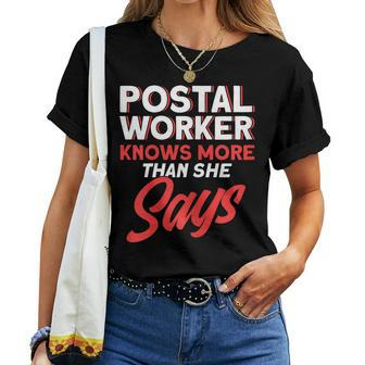 Postal Worker Knows More Than She Says Mailman Postman Women T-shirt - Thegiftio UK