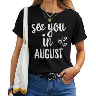 Pregnancy Announcement See You In August Women T-shirt | Mazezy AU