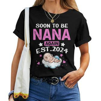 Pregnancy Announcement Soon To Be Nana Again 2024 Women T-shirt