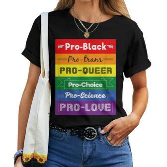 Pro Black Pro Trans Queer Love Anti Racism Tolerance Be Kind Women T-shirt | Mazezy