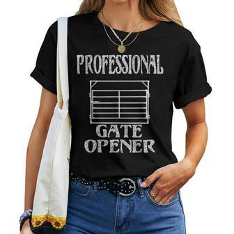 Professional Gate Opener Ranch Cowboy Cowgirl Farmer Country Women T-shirt | Mazezy