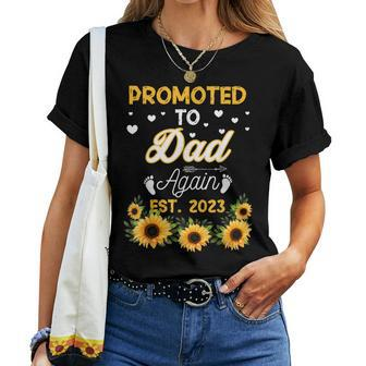 Promoted To Dad Again Est2023 Sunflower New Dad Est 2023 Women T-shirt | Mazezy